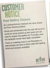  ??  ?? The barrier positioned in front of the entrance to the viewing gallery and above, the notice on the doors Above right, Caroline Ambrose who raised the complaint with the leisure centre