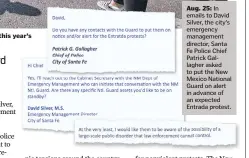  ??  ?? Aug. 25: In emails to David Silver, the city’s emergency management director, Santa Fe Police Chief Patrick Gallagher asked to put the New Mexico National Guard on alert in advance of an expected Entrada protest.