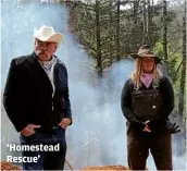  ?? DISCOVERY CHANNEL ?? ‘Homestead Rescue’