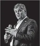  ?? [FILE PHOTO] ?? Fox News Channel host Sean Hannity