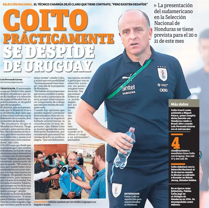  ??  ?? SOLICITADO. Coito fue asediado por los medios uruguayos a su llegada a su país. ENTRENADOR. Fabián Coito se reporta listo para nuevos desafíos en Honduras.