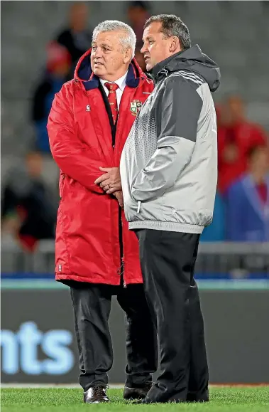  ?? PHOTO: GETTY IMAGES ?? Lions coach Warren Gatland, left, and All Blacks assistant coach Ian Foster chat away as if they’re old mates . . . which they are.