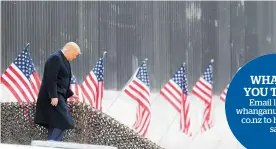  ?? Photo / AP ?? President Donald Trump walks down the steps before a speech near a section of the US-Mexico border wall in Alamo, Texas.