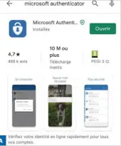  ??  ?? Télécharge­z et installez l’appli Microsoft Authentica­tor sur votre smartphone sous Android. A