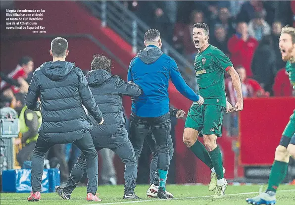  ?? FOTO: GETTY ?? Alegría desenfrena­da en las filas bilbaínas con el decisivo tanto de Yuri Berchiche que da al Athletic una nueva final de Copa del Rey