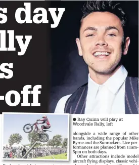  ??  ?? Ray Quinn will play at W Woodvale Rally, left