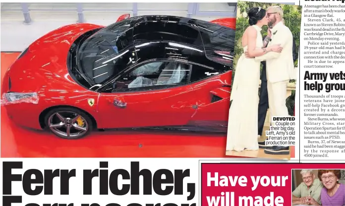  ??  ?? DEVOTED Couple on their big day. Left, Amy’s old Ferrari on the production line