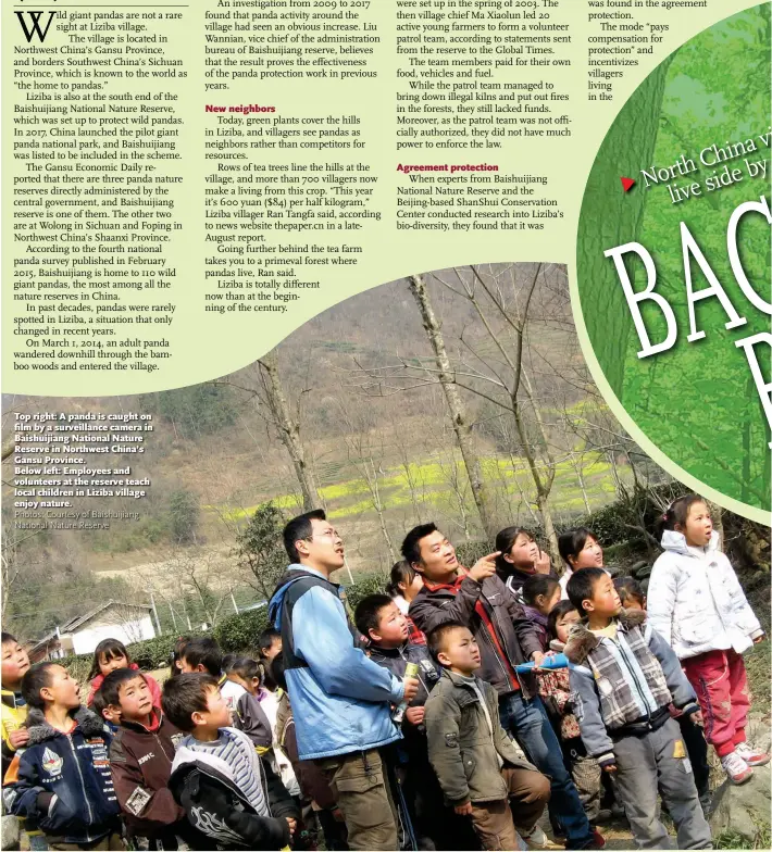  ?? Photos: Courtesy of Baishuijia­ng National Nature Reserve ?? Top right: A panda is caught on film by a surveillan­ce camera in Baishuijia­ng National Nature Reserve in Northwest China’s Gansu Province.
Below left: Employees and volunteers at the reserve teach local children in Liziba village enjoy nature.