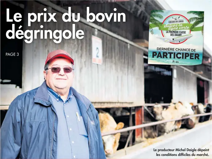  ??  ?? Le producteur Michel Daigle dépeint les conditions difficiles du marché.