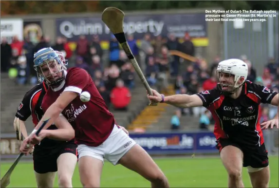  ??  ?? Des Mythen of Oulart-The Ballagh applies pressure on Conor Firman (St. Martin’s) in their last final meeting two years ago.