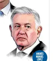  ?? ?? ANDRÉS MANUEL LÓPEZ OBRADOR