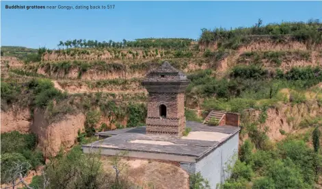  ??  ?? Buddhist grottoes near Gongyi, dating back to 517