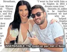  ??  ?? INSEPARABL­E: The loved-up pair met in Ibiza