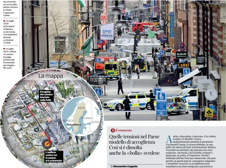  ?? (foto Reuters) ?? La strada La zona di Stoccolma transennat­a dopo l’attentato