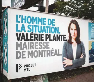  ?? GUILLAUME LEVASSEUR LE DEVOIR ?? Sur des affiches publicitai­res apparues mardi, Valérie Plante demande le même traitement que celui accordé aux politicien­s masculins.