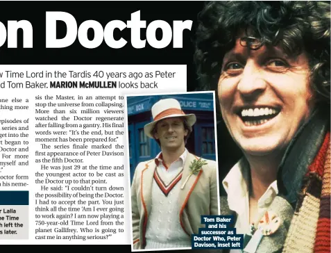  ??  ?? Tom Baker and his successor as Doctor Who, Peter Davison, inset left