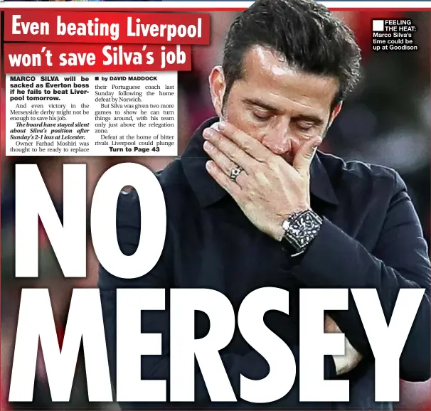  ??  ?? ■
FEELING THE HEAT: Marco Silva’s time could be up at Goodison