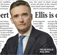  ??  ?? to Portugal between 2007 and 2010.
Ellis
DELHI ROLE: Alex Ellis