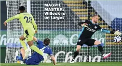  ??  ?? MAGPIE MASTER: Willock is on target