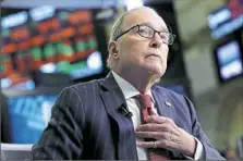  ?? Richard Drew/Associated Press ?? Larry Kudlow, a fixture on the CNBC business news network who served in the Reagan administra­tion, is President Donald Trump’s choice as top economic aide.