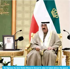  ?? ?? His Highness the Amir Sheikh Mishal Al-Ahmad Al-Jaber Al-Sabah delivers the speech.