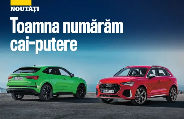  ??  ?? pGarda la sol redusă, jante de 20 de inchi și 400 CP: rețeta pentru RS Q3 și RS Q3 Sportback.