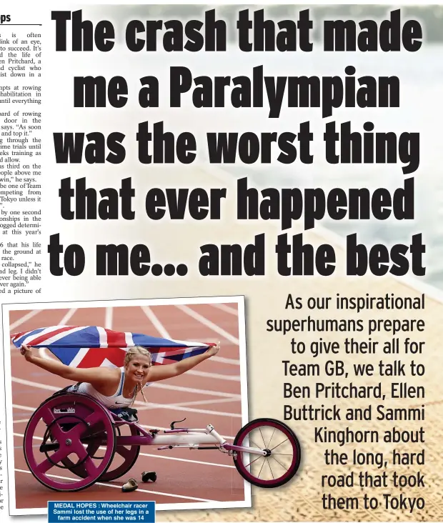  ??  ?? MEDAL HOPES : Wheelchair racer Sammi lost the use of her legs in a farm accident when she was 14