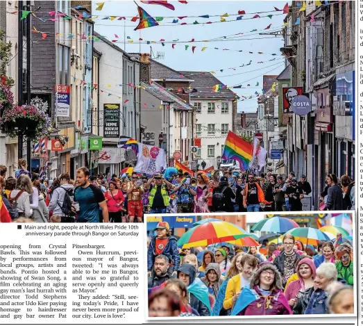  ?? ?? Main and right, people at North Wales Pride 10th anniversar­y parade through Bangor on Saturday