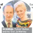  ??  ?? SCANDAL ‘Fuhrer’ Bolton and his ‘Eva’ Jo Marney