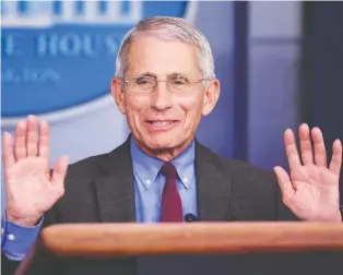  ?? UPI/BLOOMBERG FILES ?? Anthony Fauci, director of the U.S. National Institute of Allergy and Infectious Diseases, says players will need to live in a contained community and be tested daily for COVID-19.