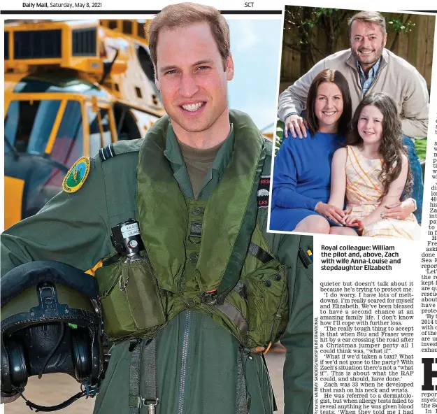  ??  ?? Royal colleague: William the pilot and, above, Zach with wife Anna-Louise and stepdaught­er Elizabeth