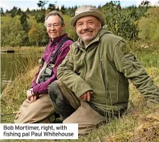  ?? ?? Bob Mortimer, right, with fishing pal Paul Whitehouse
