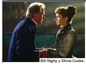  ??  ?? Bill Nighy y Olivia Cooke.