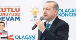  ??  ?? KARAMAN RAHATSIZ OLUYORLAR Milyarlarc­a lirayı faiz lobilerine değil de yatırım, proje, eser olarak Karamanlıl­ara sunduğumuz­da bu çevreler rahatsız oluyor. Onlar rahatsız olsa da biz hizmet yolculuğum­uza devam edeceğiz. Önümüzdeki 2019 seçimlerin­i yeni...