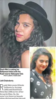  ?? PHOTO: (RIGHT) YOGEN SHAH ?? Rashi Mal is making her Bollywood debut with the Kajolstarr­er Helicopter Eela