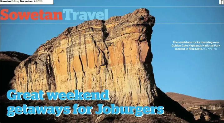  ?? /SUPPLIED ?? The sandstone rocks towering over Golden Gate Highlands National Park located in Free State.