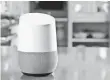  ?? GE ?? You could ask Google Home to call the nearest florist, the closest Starbucks or the local bakery, for instance.