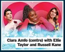  ?? ?? Clara Amfo (centre) with Ellie
Taylor and Russell Kane