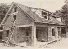  ?? Foto: Kromat (Archiv) ?? Im Rohbau fertig wurde vor 40 Jahren das neue Oskar Weinert Haus der Klosterlec­h felder Naturfreun­de.