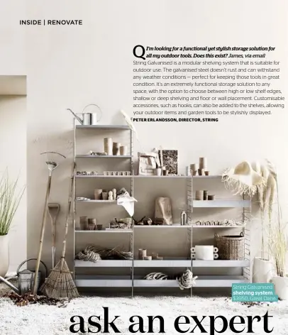  ??  ?? String Galvanised shelving system, $3950, Great Dane.