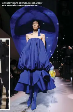  ??  ?? GIVENCHY, HAUTE COUTURE, SS2020. WOOLF OCH HENNES ÄLSKARINNA INSPIRERAR.