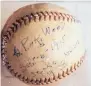  ??  ?? A signed baseball from 1945, inscribed by Pinky Woods, Boston Red Sox pitcher.
