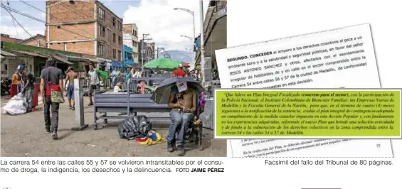  ?? FOTO JAIME PÉREZ ?? La carrera 54 entre las calles 55 y 57 se volvieron intransita­bles por el consunsumo de droga, la indigencia, los desechos y la delincuenc­ia. ÉREZ
Facsímil del fallo del Tribunal de 80 páginas.