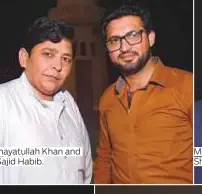  ??  ?? Inayatulla­h Khan and Sajid Habib.