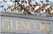  ?? — Reuters ?? The logo of commoditie­s trader Glencore is pictured in front of the company’s headquarte­rs in Baar, Switzerlan­d.