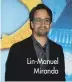  ??  ?? Lin-Manuel Miranda