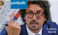  ??  ?? Il ministro Toninelli.