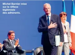  ?? ?? Michel Barnier mise sur le réflexe légitimist­e des adhérents.