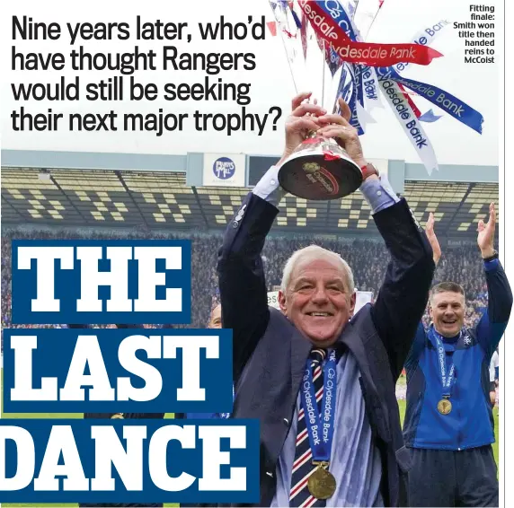  ??  ?? Fitting finale: Smith won title then handed reins to McCoist