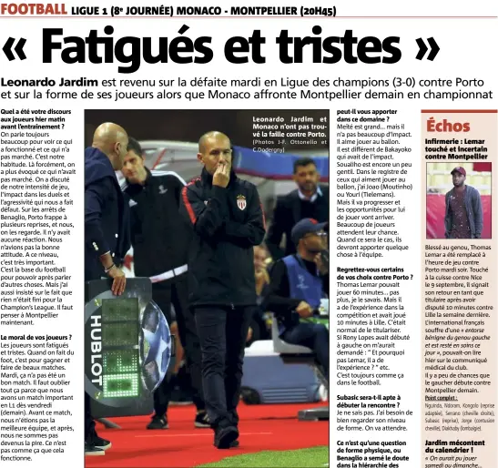  ?? (Photos J-F. Ottonello et C.Dodergny) ?? Leonardo Jardim et Monaco n’ont pas trouvé la faille contre Porto.